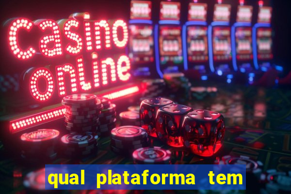 qual plataforma tem o jogo fortune tiger