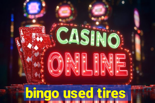 bingo used tires