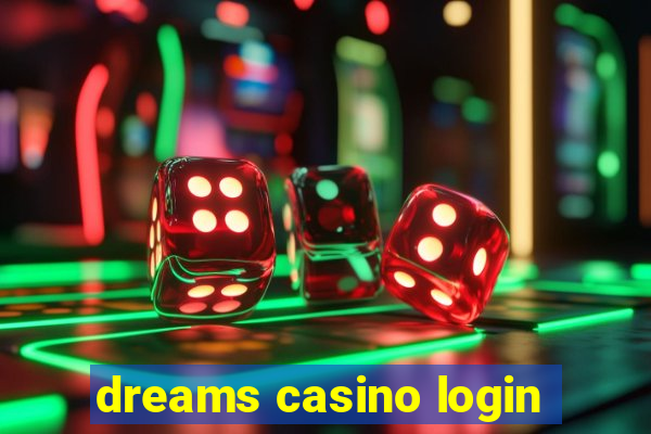 dreams casino login