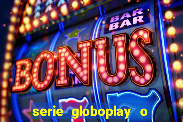 serie globoplay o jogo que mudou