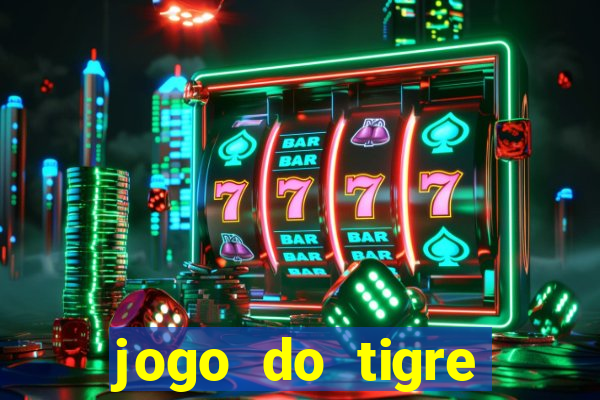 jogo do tigre plataforma nova