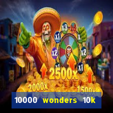 10000 wonders 10k ways slot free play