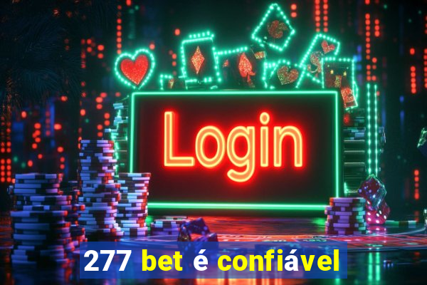 277 bet é confiável