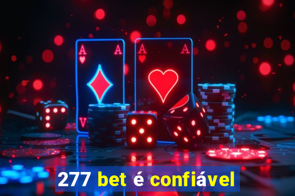 277 bet é confiável