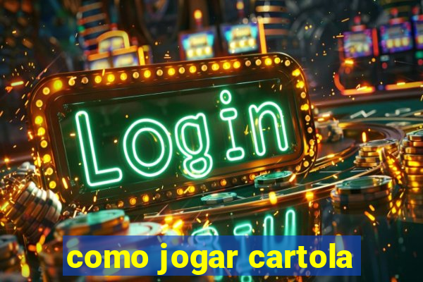 como jogar cartola