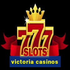 victoria casinos