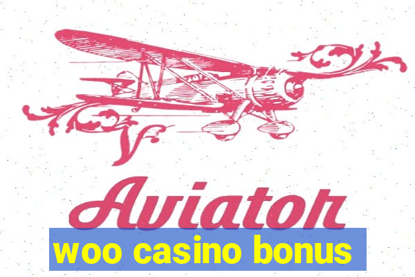 woo casino bonus