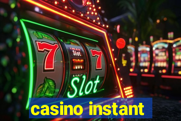 casino instant