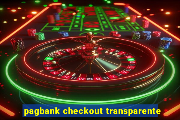 pagbank checkout transparente