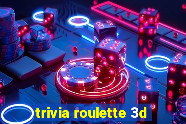 trivia roulette 3d