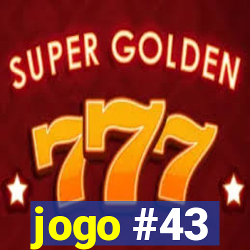 jogo #43