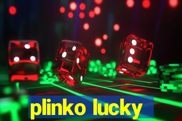 plinko lucky