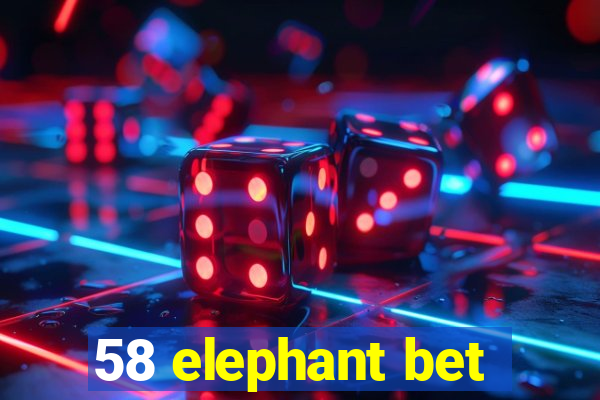 58 elephant bet