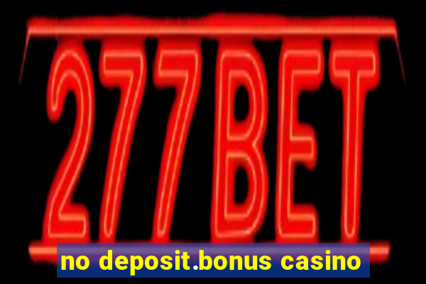 no deposit.bonus casino