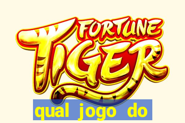 qual jogo do tigrinho ganha dinheiro