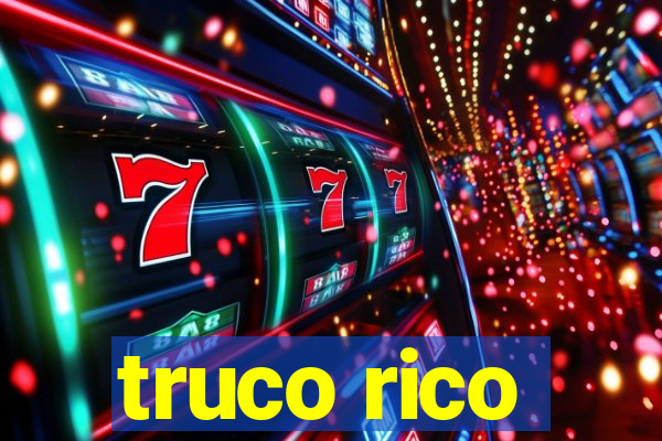 truco rico