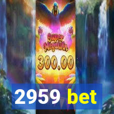 2959 bet