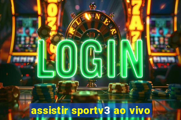 assistir sportv3 ao vivo