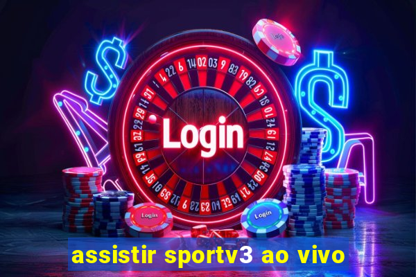 assistir sportv3 ao vivo