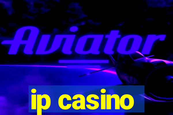 ip casino