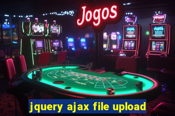 jquery ajax file upload