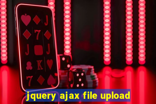 jquery ajax file upload