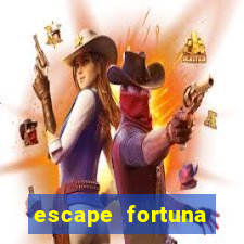 escape fortuna factor 125