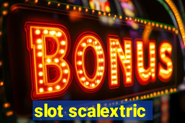 slot scalextric