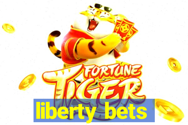 liberty bets