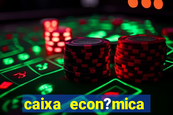 caixa econ?mica federal bets