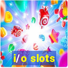 i/o slots