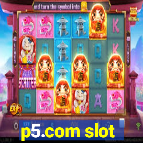 p5.com slot