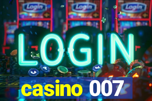 casino 007