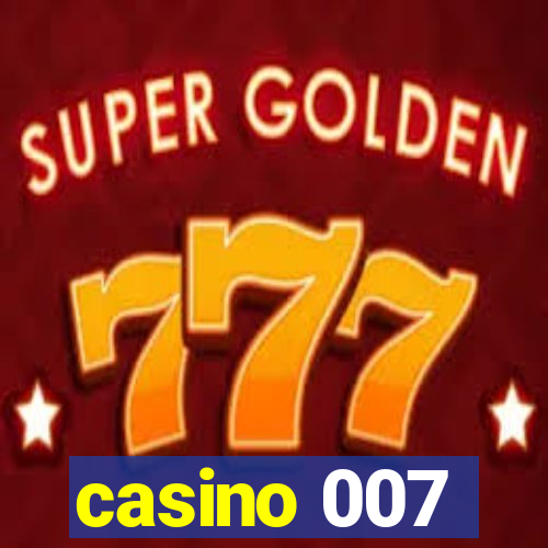 casino 007