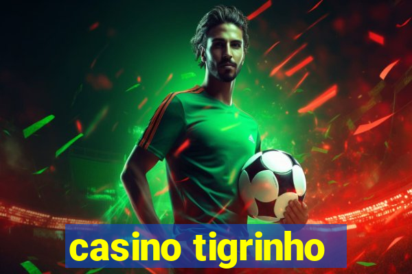 casino tigrinho