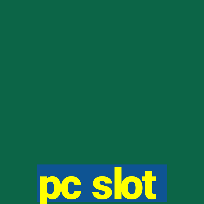 pc slot