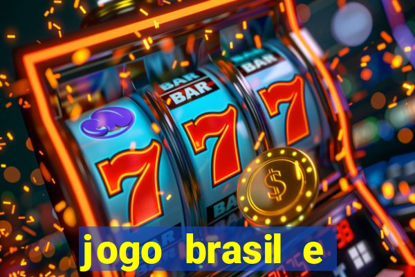 jogo brasil e espanha hoje