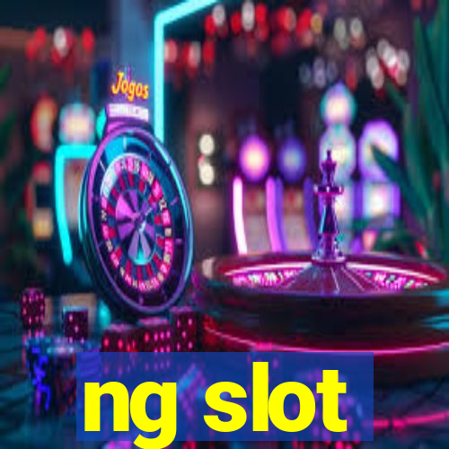 ng slot