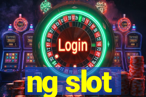 ng slot