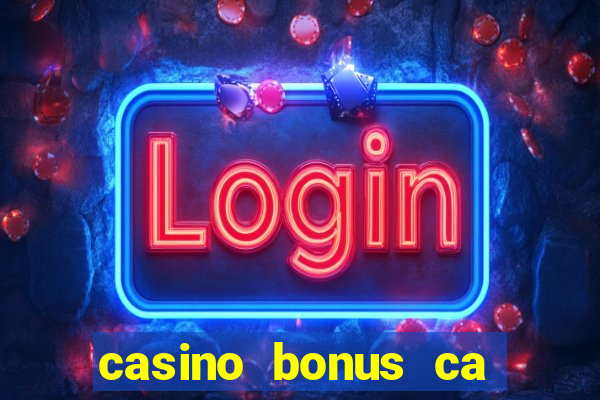 casino bonus ca 888 casino bonus