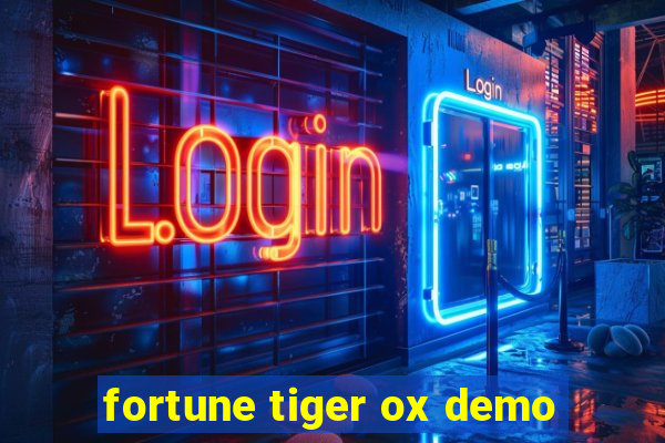 fortune tiger ox demo