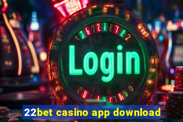 22bet casino app download