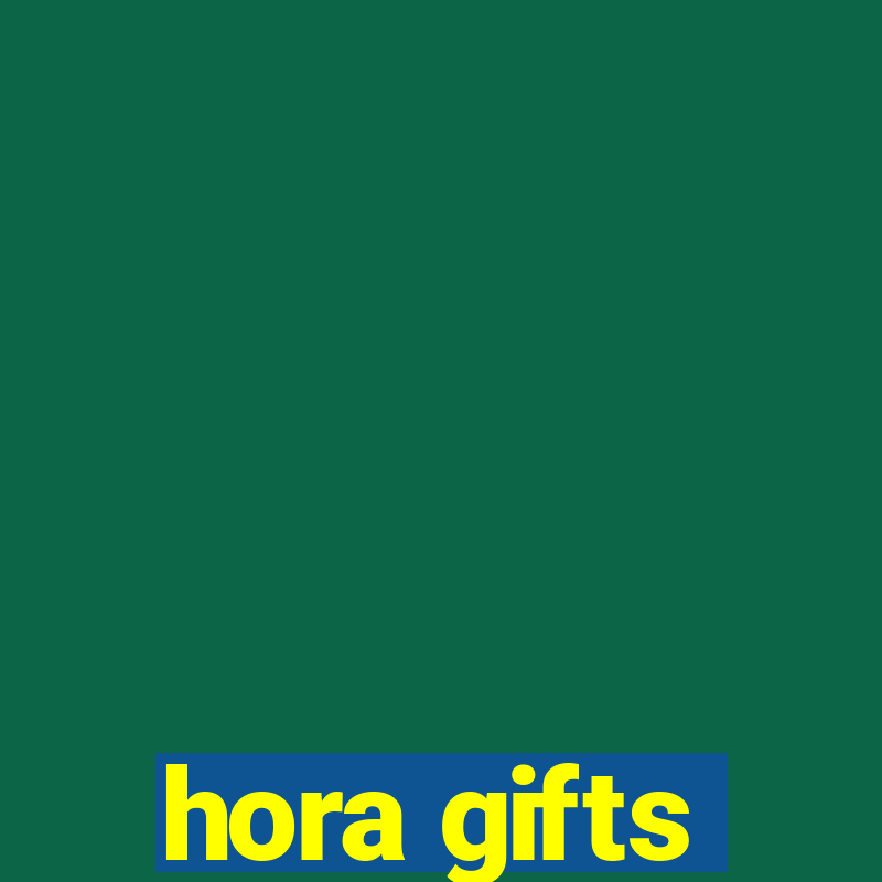 hora gifts