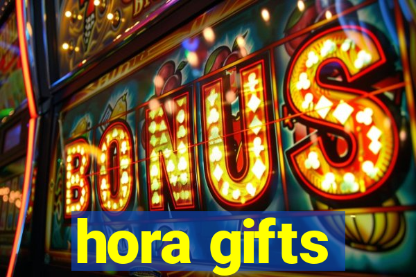 hora gifts