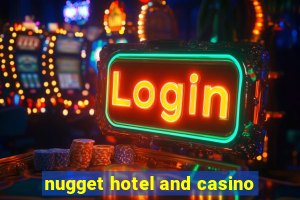 nugget hotel and casino