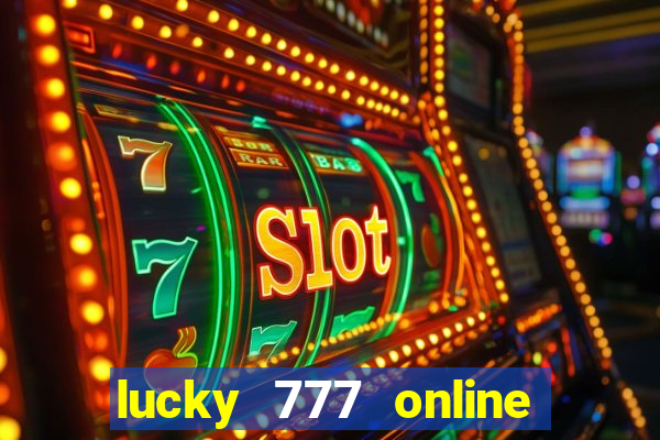 lucky 777 online casino login