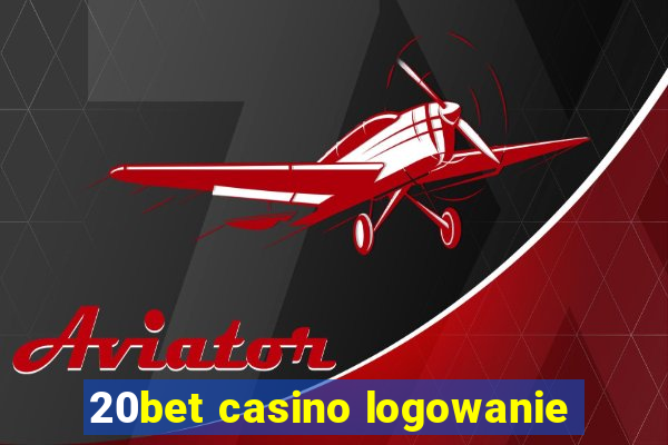 20bet casino logowanie