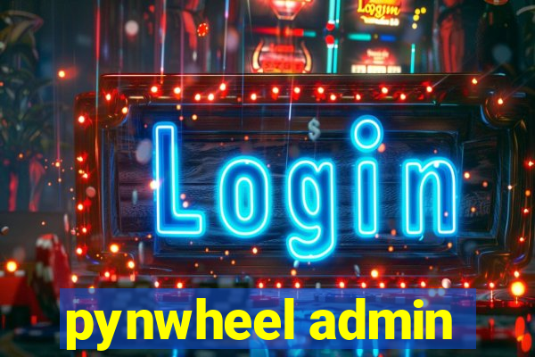 pynwheel admin