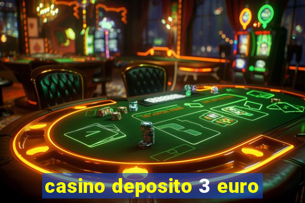 casino deposito 3 euro