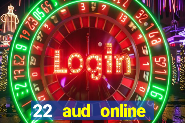 22 aud online casino e wallet